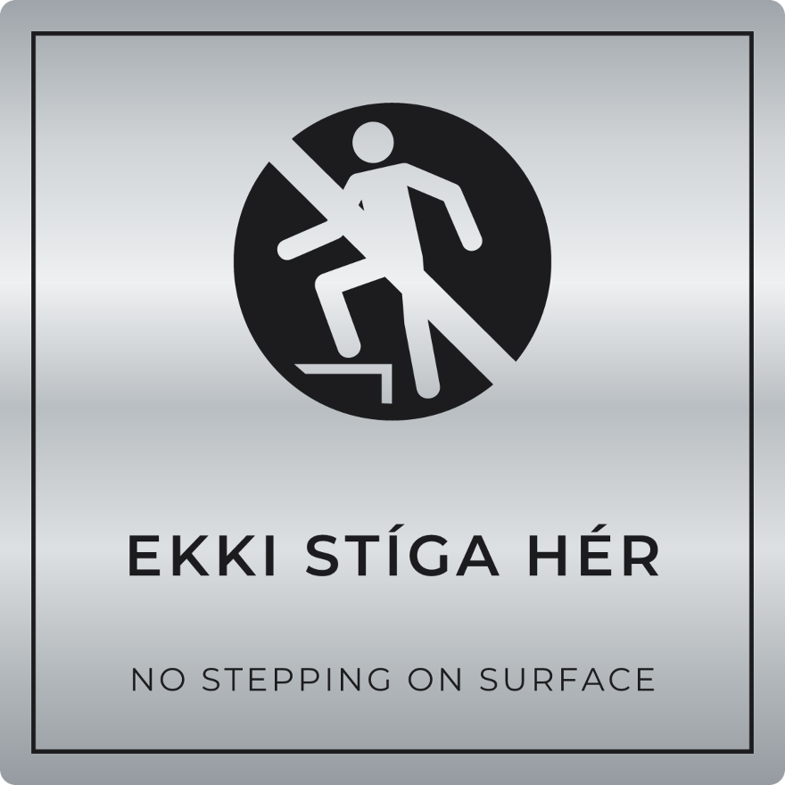 Ekki stíga hér - bannskilti, silfur