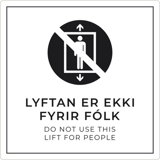 Lyftan er ekki fyrir fólk - bannskilti, hvítt
