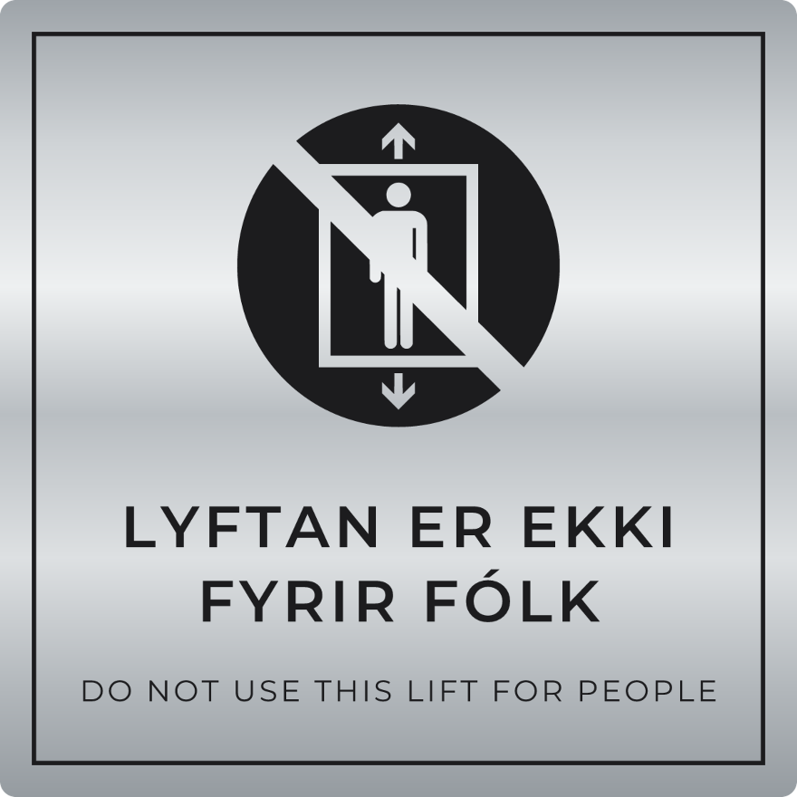 Lyftan er ekki fyrir fólk - bannskilti, silfur