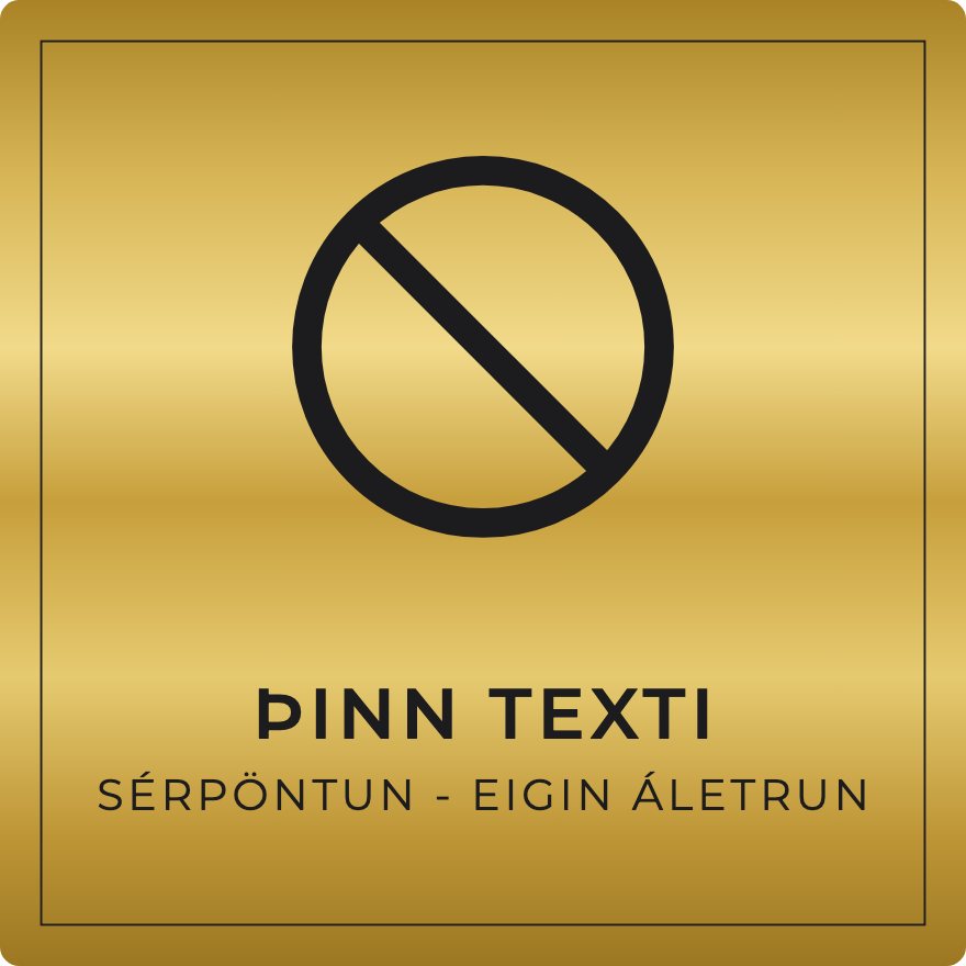 Bannskilti - eigin texti, gull