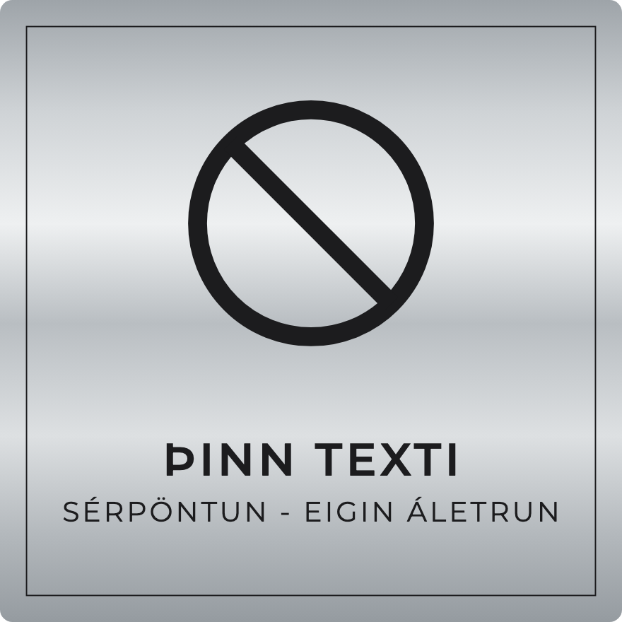 Bannskilti - eigin texti, silfur