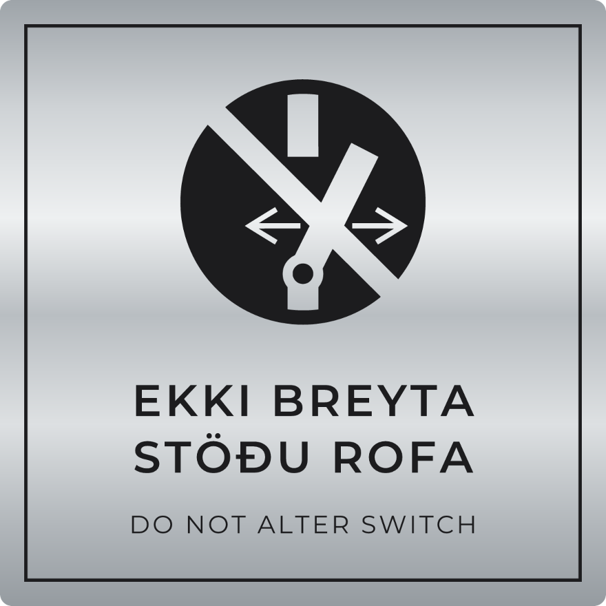 Ekki breyta stöðu rofa - bannskilti, silfur