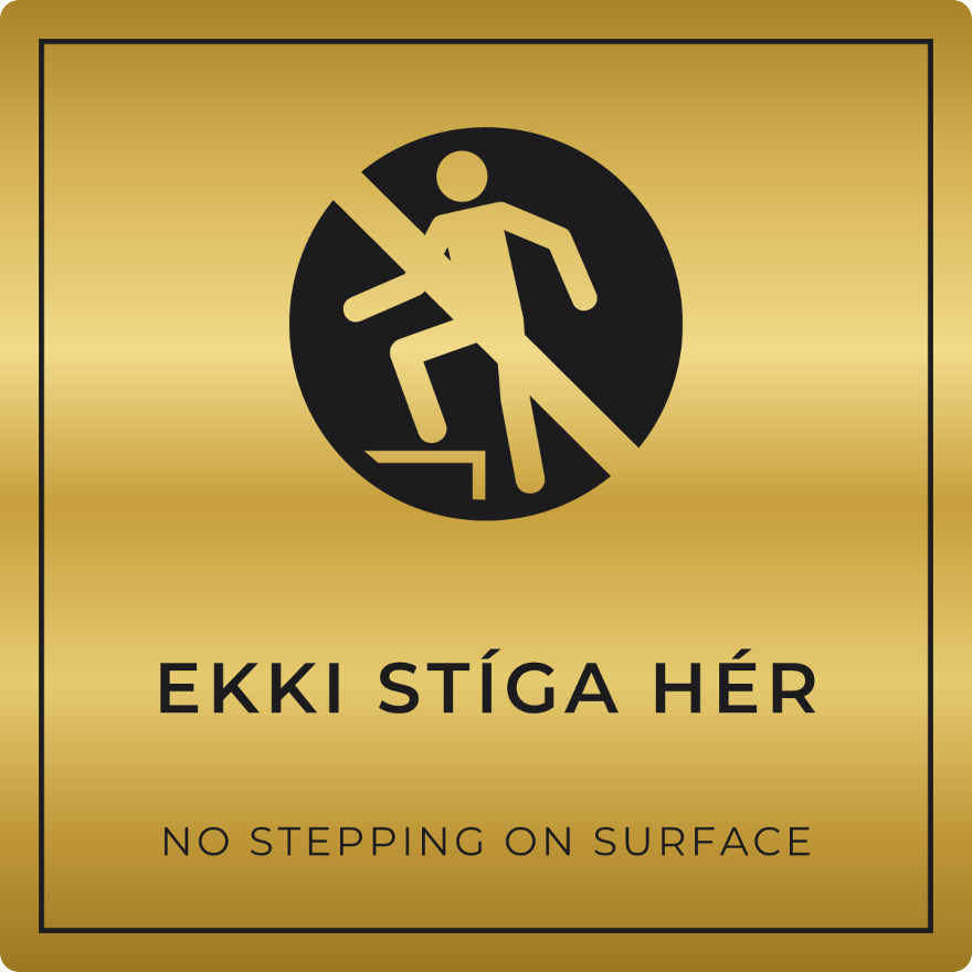 Ekki stíga hér - bannskilti, gull
