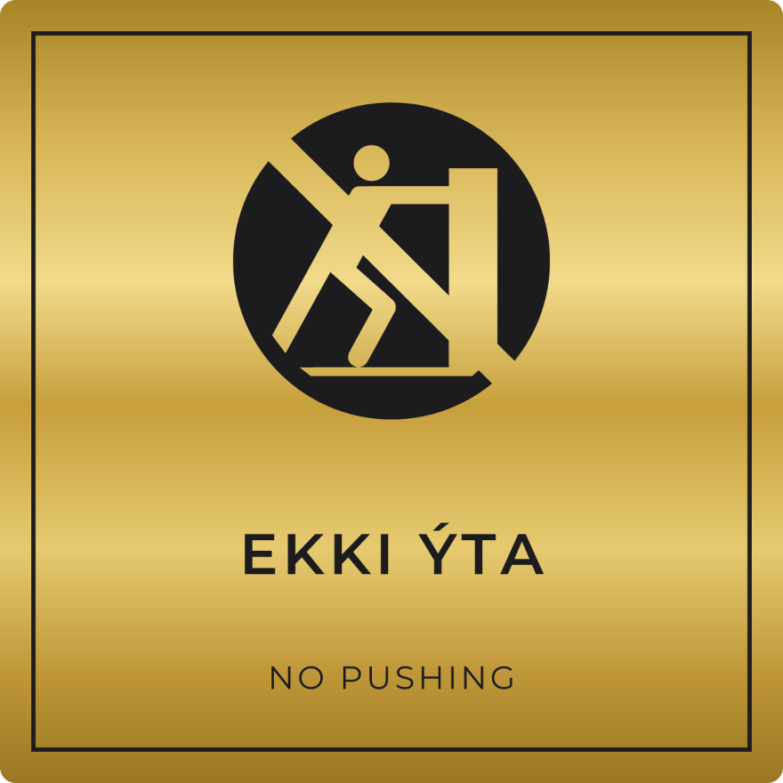Ekki ýta - bannskilti, gull