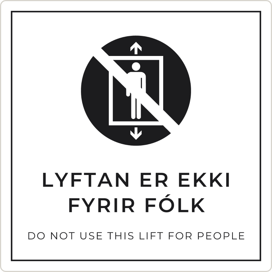 Lyftan er ekki fyrir fólk - bannskilti, hvítt