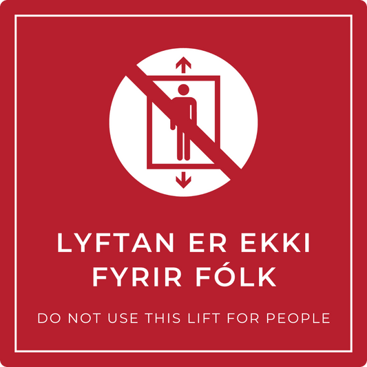 Lyftan er ekki fyrir fólk - bannskilti, rautt