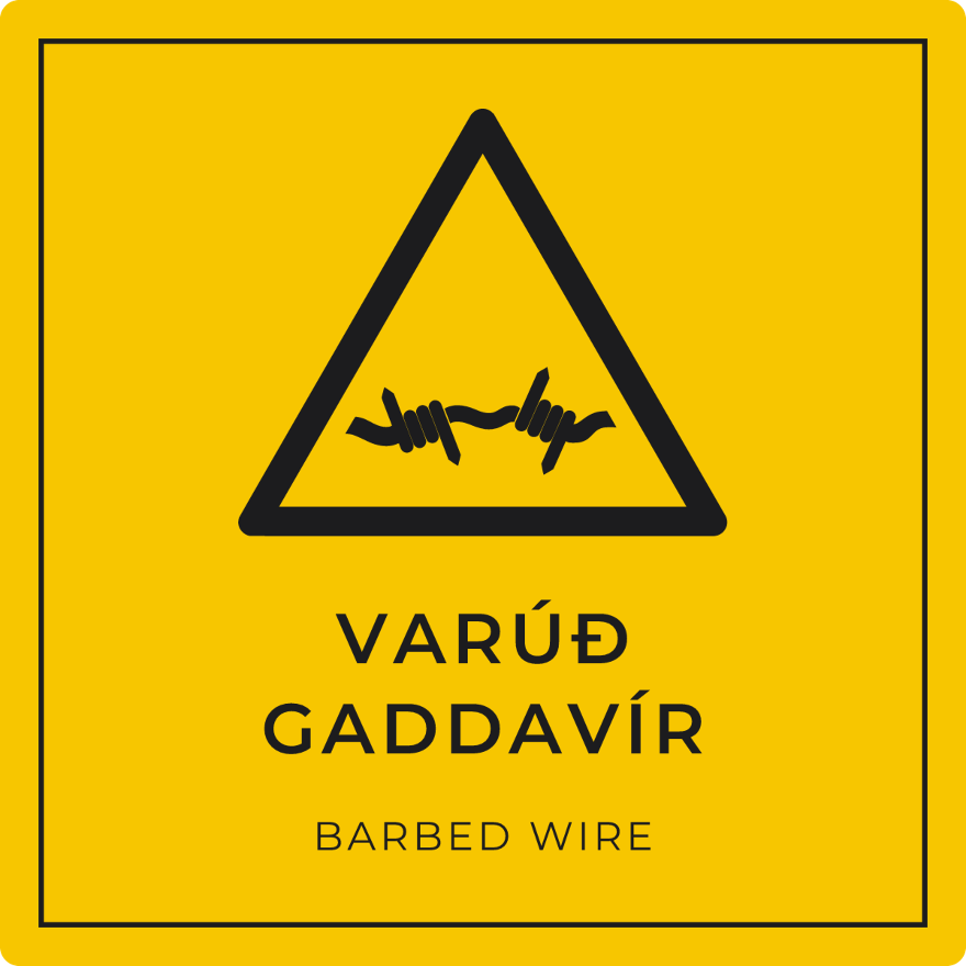 Varúð, gaddavír - viðvörunarskilti, gult