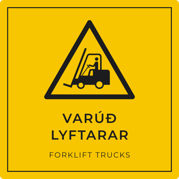 Varúð – lyftarar – grafið viðvörunarskilti, íslenska og enska