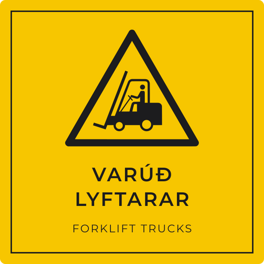 Varúð – lyftarar – grafið viðvörunarskilti, íslenska og enska