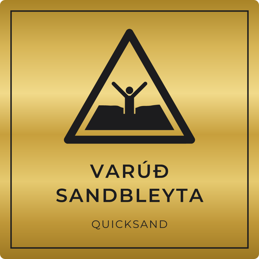 Varúð, sandbleyta - viðvörunarskilti, gull