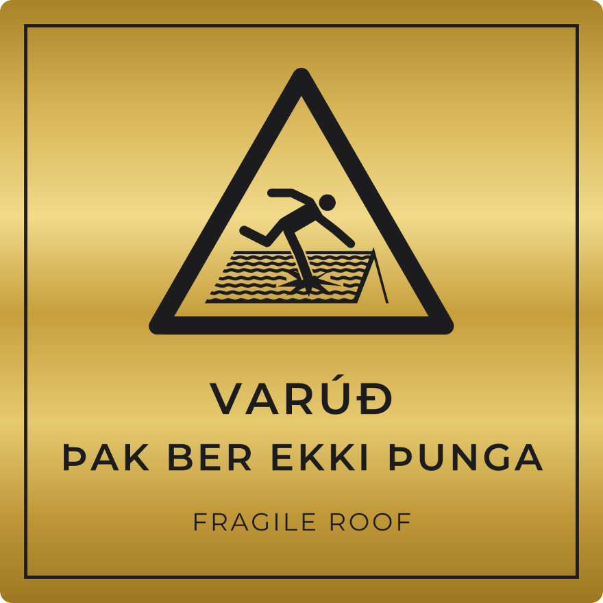 Varúð, þak ber ekki þunga - viðvörunarskilti, gull