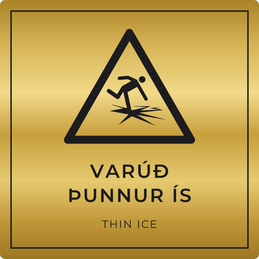 Varúð, þunnur ís - viðvörunarskilti, gull