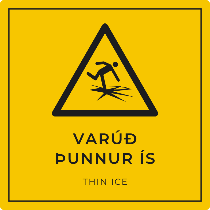 Varúð, þunnur ís - viðvörunarskilti, gult