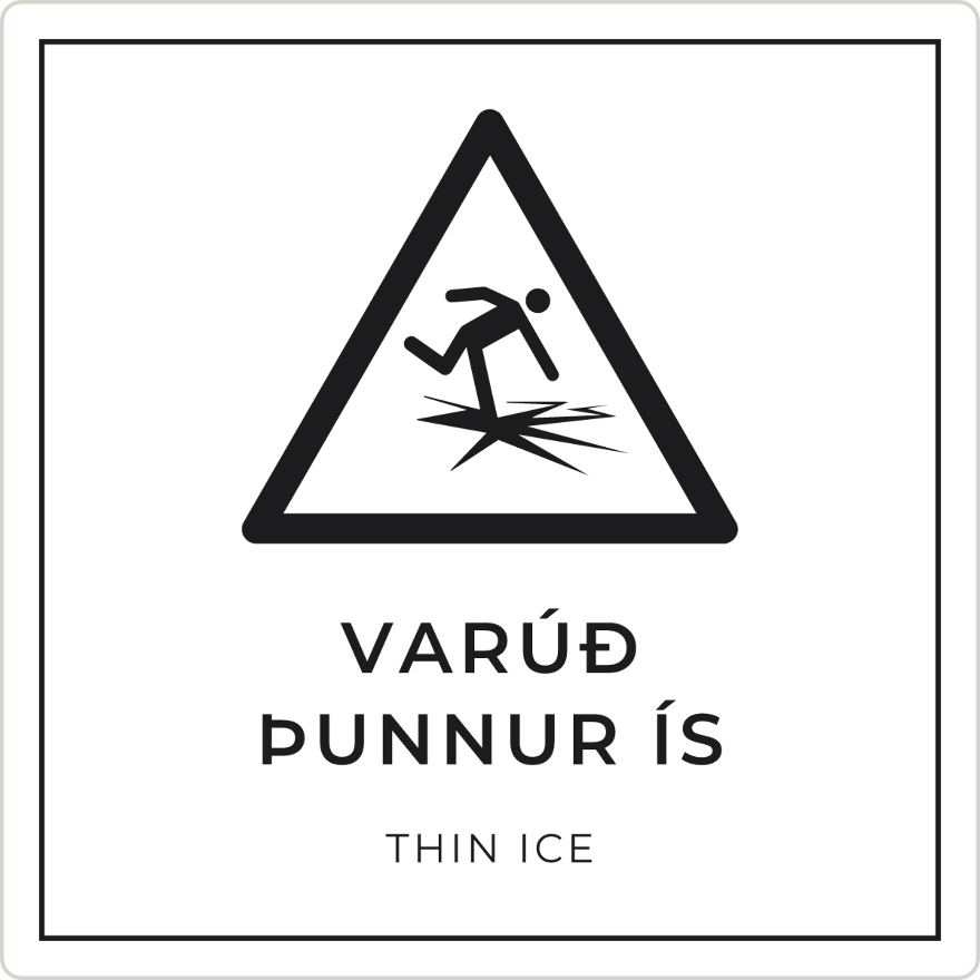 Varúð, þunnur ís - viðvörunarskilti, hvítt